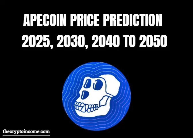 What is Ape coin & Ape coin price prediction 2025-2050