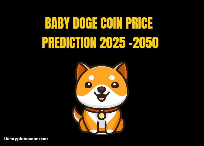 What is baby doge coin-Baby doge coin price prediction 2025-2050