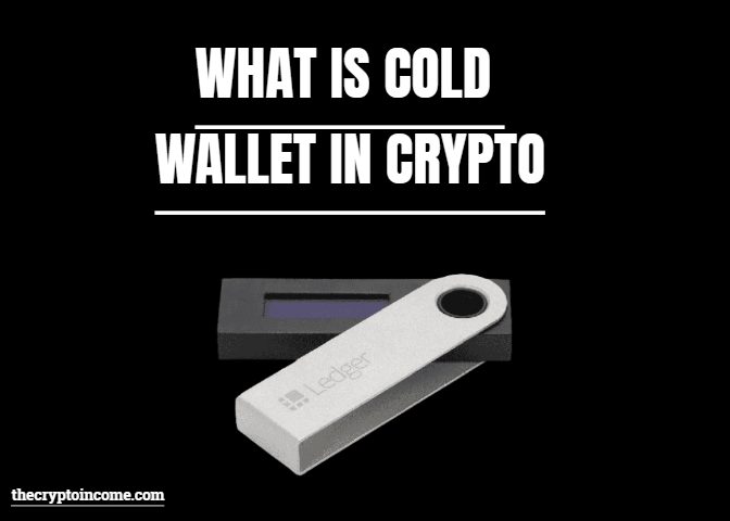 What is cold wallet in crypto explain in simple words