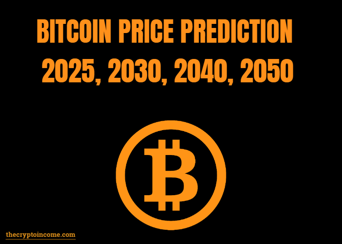 Bitcoin price prediction 2025, 2030, 2040, 2050